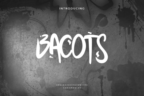 Bacots: A Street Art Display Font for Crafters
