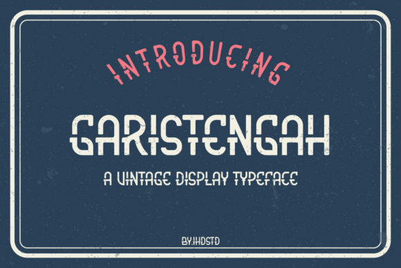 Garistengah: A Rough Textured Display Font for Bold Branding