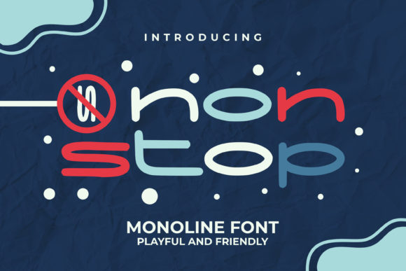Non Stop: A Whimsical Display Font for Crafters