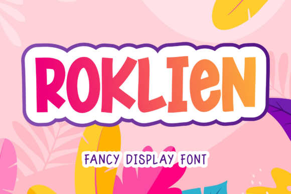 Roklien: The Friendly Display Font for Marketers