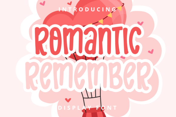 Romantic Remember: A Display Font for Campaigns